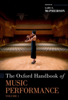 The Oxford Handbook of Music Performance, Volume 1