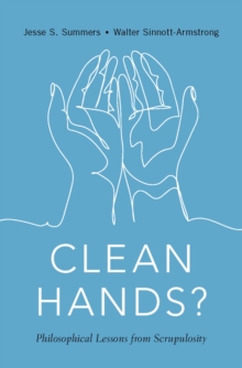 Clean Hands : Philosophical Lessons from Scrupulosity