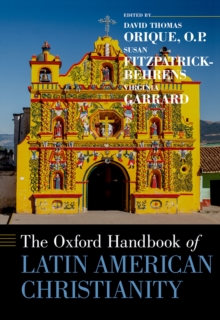 The Oxford Handbook of Latin American Christianity