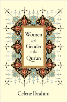 Women and Gender in the Qur'an