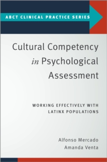 Cultural Competency in Psychological Assessment : Working Effectively With Latinx Populations