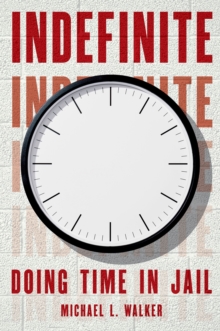 Indefinite : Doing Time in Jail