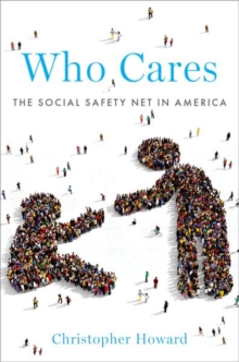 Who Cares : The Social Safety Net in America