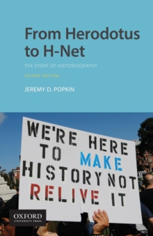 From Herodotus to H-Net : The Story of Historiography