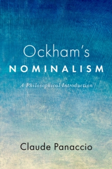 Ockham's Nominalism : A Philosophical Introduction