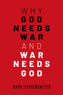 God at War : A Meditation on Religion and Warfare