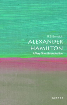 Alexander Hamilton : A Very Short Introduction