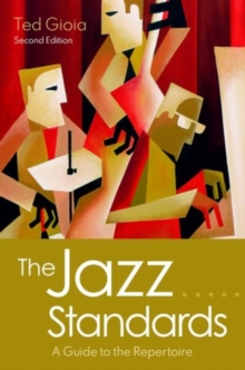 The Jazz Standards : A Guide to the Repertoire