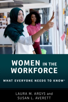 Women in the Workforce : What Everyone Needs to Know ?