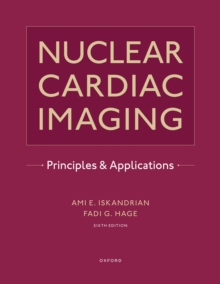 Nuclear Cardiac Imaging : Principles and Applications