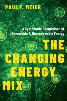 The Changing Energy Mix : A Systematic Comparison of Renewable and Nonrenewable Energy