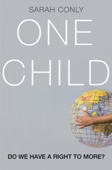 One Child : Do We Have a Right to More?