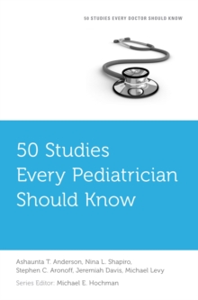 50 Studies Every Pediatrician Should Know