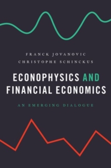 Econophysics and Financial Economics : An Emerging Dialogue, Hardback Book Econophysics and Financial Economics : An Emerging Dialogue, Hardback Book