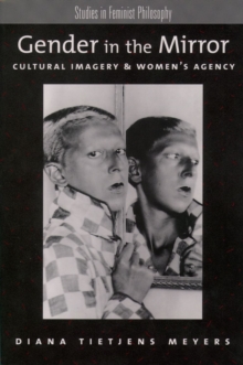 Gender in the Mirror : Cultural Imagery & Women's Agency