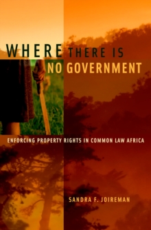 Where There is No Government : Enforcing Property Rights in Common Law Africa