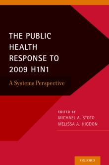 The Public Health Response to 2009 H1N1 : A Systems Perspective