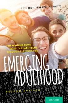 Emerging Adulthood : The Winding Road from the Late Teens Through the Twenties