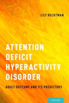 Attention Deficit Hyperactivity Disorder : Adult Outcome and Its Predictors