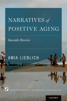 Narratives of Positive Aging : Seaside Stories