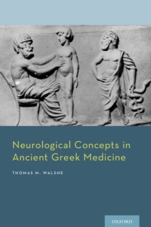 Neurological Concepts in Ancient Greek Medicine