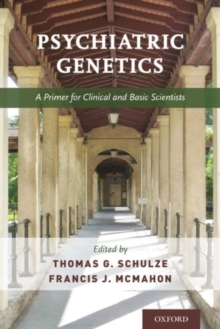 Psychiatric Genetics : A Primer for Clinical and Basic Scientists, Paperback Book Psychiatric Genetics : A Primer for Clinical and Basic Scientists, Paperback Book