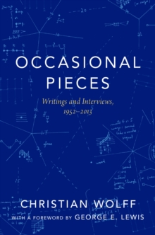 Occasional Pieces : Writings and Interviews, 1952-2013