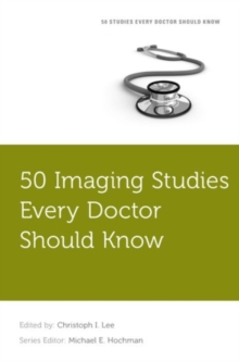 50 Imaging Studies Every Doctor Should Know, Paperback Book 50 Imaging Studies Every Doctor Should Know, Paperback Book