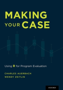 Making Your Case : Using R for Program Evaluation