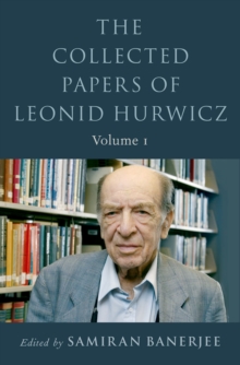 The Collected Papers of Leonid Hurwicz : Volume 1