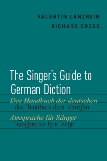 The Singer's Guide to German Diction, Hardback Book The Singer's Guide to German Diction, Hardback Book