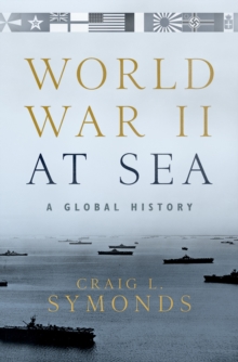 World War II at Sea : A Global History