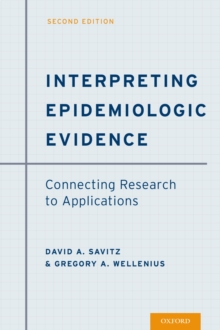 Interpreting Epidemiologic Evidence : Connecting Research to Applications