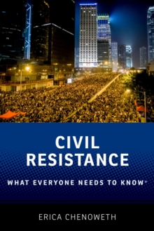 Civil Resistance : What Everyone Needs to Know?