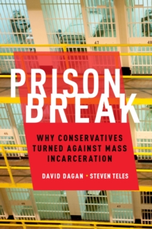 Prison Break : Why Conservatives Turned Against Mass Incarceration