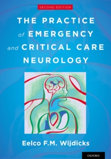 The Practice of Emergency and Critical Care Neurology