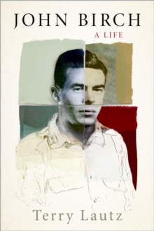 John Birch : A Life