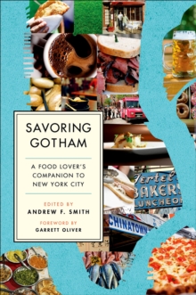 Savoring Gotham : A Food Lover's Companion to New York City