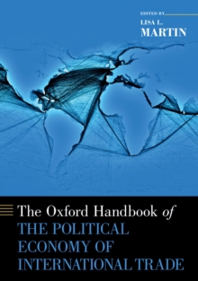 The Oxford Handbook of the Political Economy of International Trade