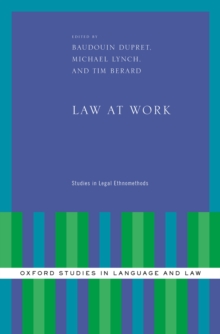 Law at Work : Studies in Legal Ethnomethods