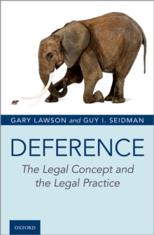 Deference : The Legal Concept and the Legal Practice