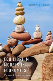 Equilibrium Models in Economics : Purposes and Critical Limitations