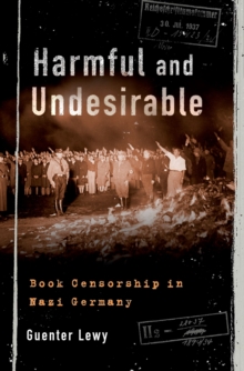 Harmful and Undesirable : Book Censorship in Nazi Germany