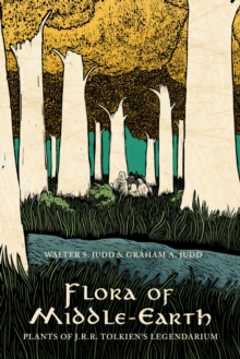 Flora of Middle-Earth : Plants of J.R.R. Tolkien's Legendarium