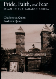 Pride, Faith, and Fear : Islam in Sub-Saharan Africa