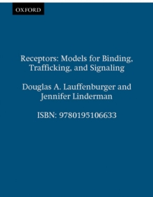 Receptors : Models for Binding, Trafficking, and Signaling