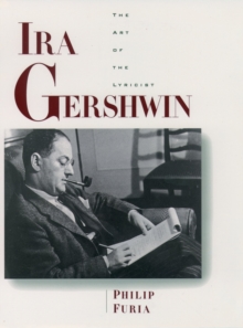 Ira Gershwin : The Art of the Lyricist