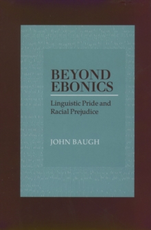 Beyond Ebonics : Linguistic Pride and Racial Prejudice