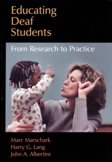 Educating Deaf Students : From Research to Practice