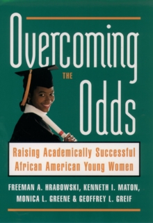 Overcoming the Odds : Raising Academically Successful African American Young Women